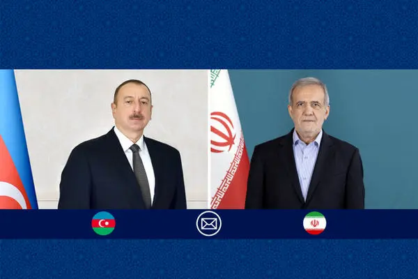 پزشکیان به رئیس‌جمهور آذربایجان فرارسیدن روز ملی را تبریک گفت