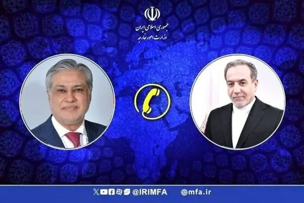 وزرای ایران و پاکستان درباره ضرورت توقف فوری جنایات اسرائیل در منطقه رایزنی کردند