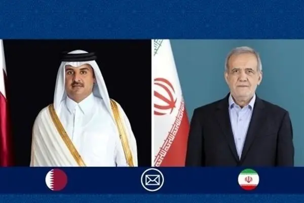 پزشکیان و امیر قطر بر تقویت پیوندهای دوجانبه تاکید کردند