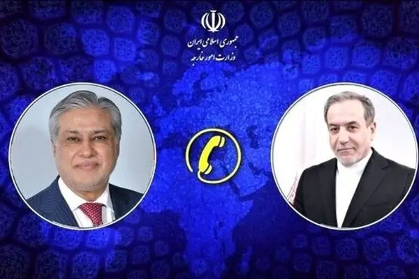 وزرای خارجه ایران و پاکستان در مورد سفر پزشکیان به اسلام‌آباد گفتگو کردند